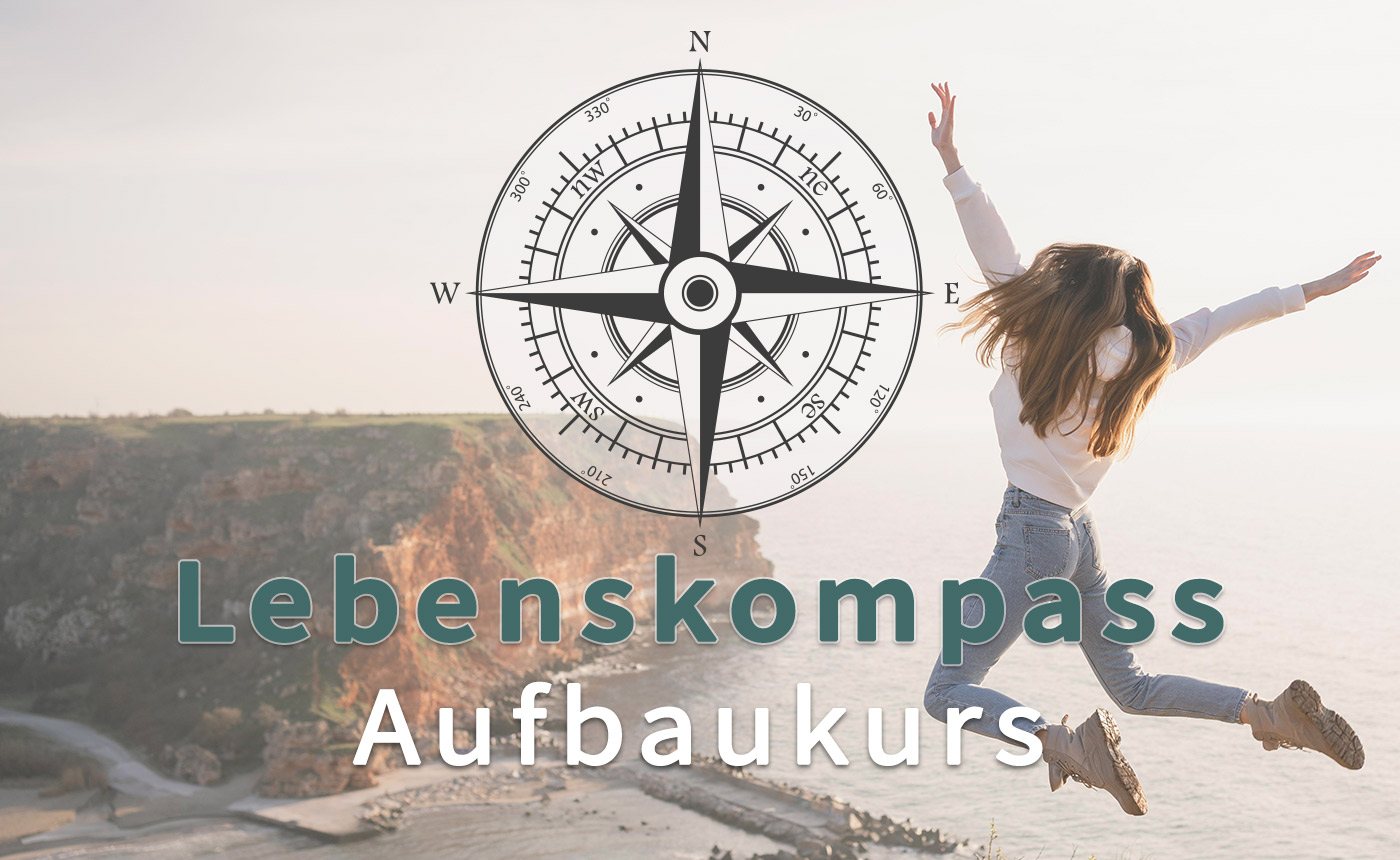 Lebenskompass – Aufbaukurs